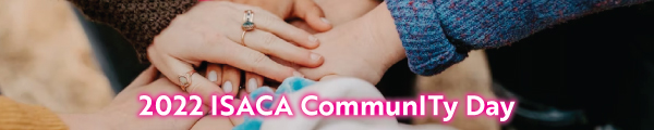 2022 ISACA CommunITy Day (1 October, Saturday)